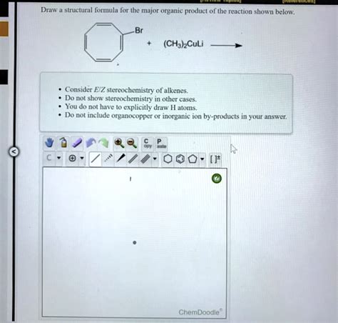 SOLVED Draw Structural Formula For The Major Organic Product Of The