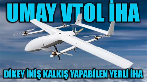 Umay Vtol D Key Kalki N Yapab Len Nsansiz Hava Araci Umay Vtol