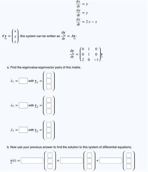 Solved Dtdx Y Dtdy Y Dtdz 2x−z If Y ⎝⎛xyz⎠⎞ This System Can