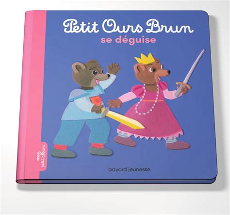 Petit Ours Brun Se D Guise Aubinais Marie Bour Dani Le Amazon Fr