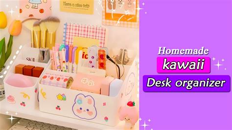 How To Make Desk Organizer With Cardboard Diy Kawaii Desk Organizer Amazing Desk Decor Ideas