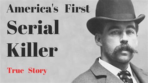 Americas First Serial Killer The True Story Of Hh Holmes Youtube