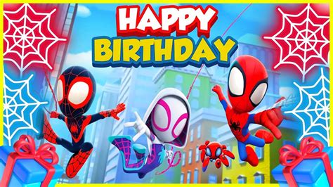 Happy Birthday Spiderman Marvels Spidey And His Amazing Friends