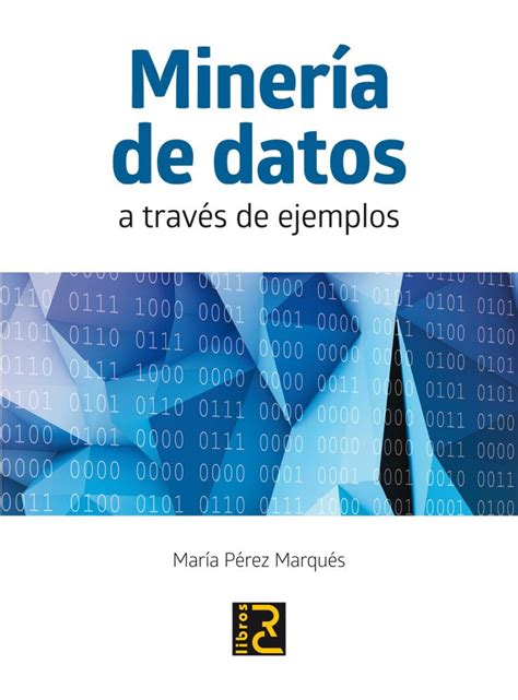 Miner A De Datos A Trav S De Ejemplos Rc Libros