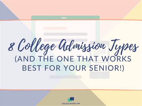 8 College Admission Types (And the One that Works Best for Your Senior!) | College Money Tips