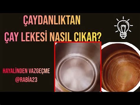 Çaydanlıktan Çay Lekesi Nasıl Çıkar Bu Yöntemi Uygula Çaydanlığın