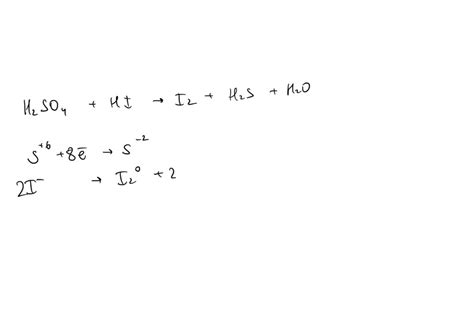 Solved Concentrated Sulfuric Acid Reacts With Hydrogen Iodide Gas To Produce Iodine Crystals