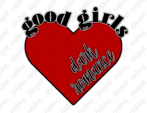 Good Girls Love Dark Romance Png Bookish Png Dark Romance Png Etsy