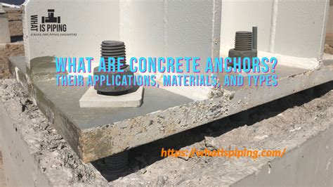 What Are Concrete Anchors Their Applications Materials And Types