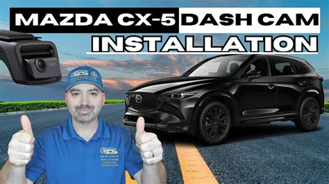 Essential Guide To Installing A Dash Cam In Your Mazda Cx 5 Safe