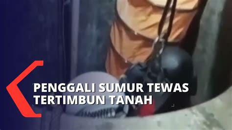 2 Penggali Sumur Di Cilacap Tewas Tertimbun Longsoran Tanah YouTube