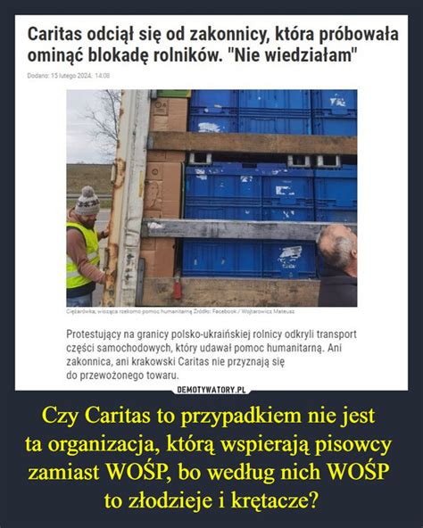 Czy Caritas to przypadkiem nie jest ta organizacja którą wspierają