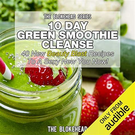 10 Day Green Smoothie Cleanse Before And After See The Incredible Results