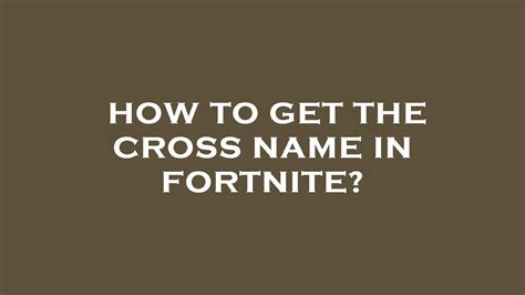 How to get the cross name in fortnite? - YouTube