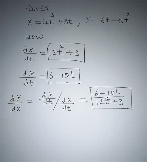 Solved Find Dx Dy And Dy Dt Dt Dx X 4t 3t Y 6t 52 Ax Dt Dy