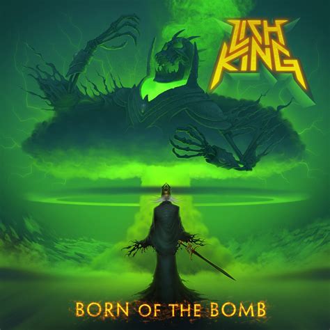 Born Of The Bomb | Lich King