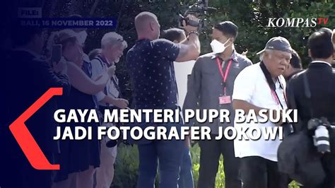 Mantap Gaya Menteri Pupr Basuki Jadi Fotografer Jokowi Di Bali Youtube