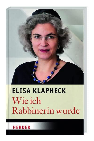 Wie Ich Rabbinerin Wurde By Elisa Klapheck Goodreads