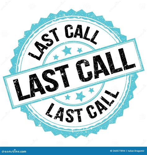 Last Call Text On Blue Black Round Stamp Sign Stock Photo Image Of