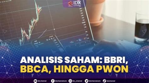 Analisis Saham Bbri Bbca Hingga Pwon