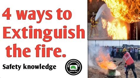 4 Ways To Extinguish The Fire Fire Safety How To Extinguish The