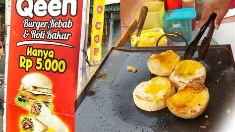 Burger Kebab Dan Roti Bakar An Indonesian Street Food Youtube