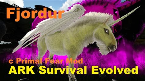 Ark Survival Evolved Fjordur Primal Fear Mod Youtube