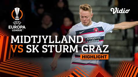 Highlights Midtjylland Vs SK Sturm Graz UEFA Europa League 2022 23