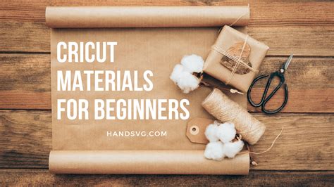 Cricut Materials For Beginners Handsvg