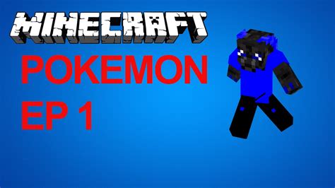 Minecraft Pokemon Adventure Ep 1 YouTube