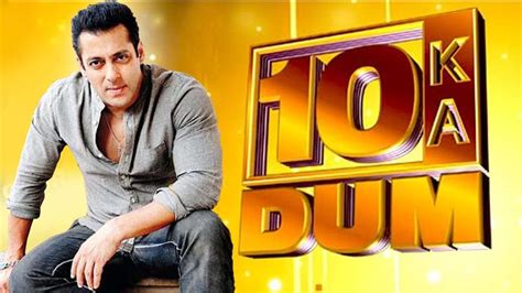 Here is everything you wanted to know about Salman Khan's show 'Dus Ka ...