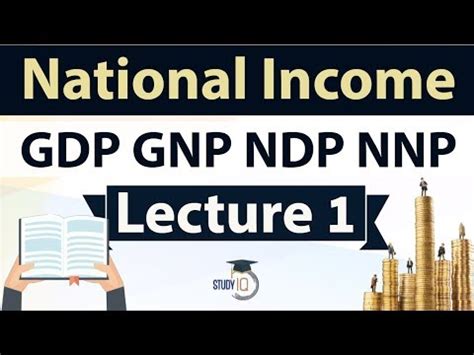 National Income Gdp Gnp Ndp Nnp Explained Indian Economy Part