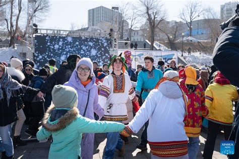 People Celebrate Maslenitsa In Vladivostok Russia Xinhua