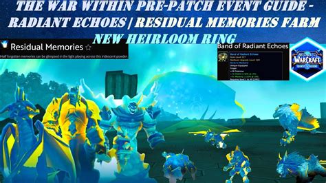 The War Within Pre Patch Event Guide Radiant Echoes Residual