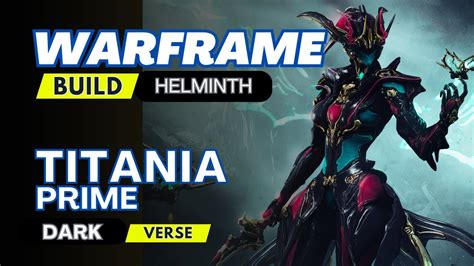 Warframe Titania Prime Dark Verse Helminth Build Gameplay Youtube