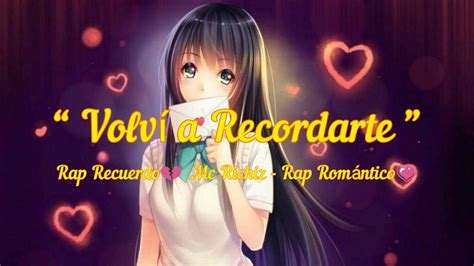 Volv A Recordarte Rap Romantico Mc Richix Ft Zckrap Rap