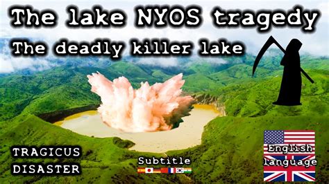 The Killer Lake The Lake NYOS Disaster N 4 TD Lake Nyos Disaster