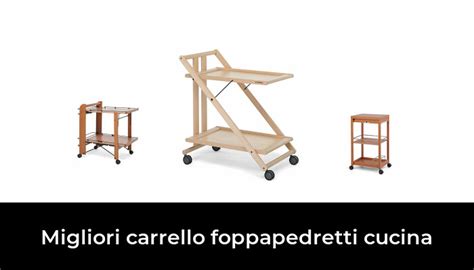 Migliori Carrello Foppapedretti Cucina Nel Secondo Esperti