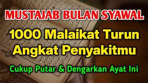 MUSTAJAB BULAN SYAWAL BAROKAH AYAT INI 1000 MALAIKAT TURUN ANGKAT