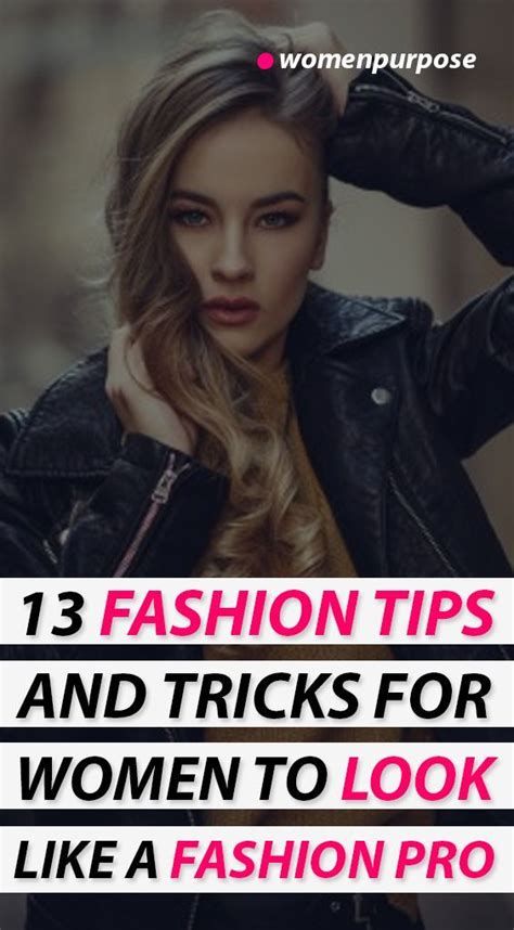 13 Fashion Tips And Tricks For Women To Look Fashion Pro In 2020 Style Guide Women Fashion