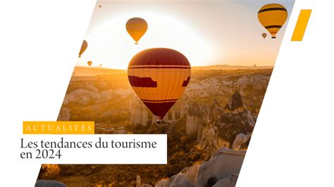 Les Tendances Tourisme En 2024 Travel Insight