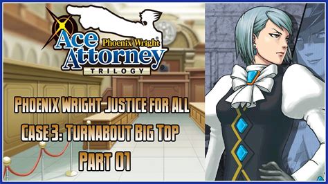 Ace Attorney Trilogy Hd Pw Jfa Turnabout Big Top Part Youtube