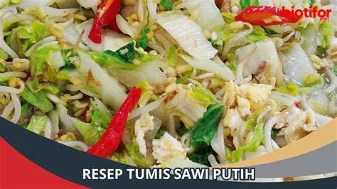 Resep Tumis Sawi Putih Sajian Lezat Dengan Gaya Sehat Biotifor