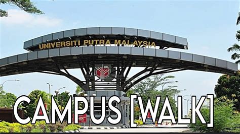 Universiti Putra Malaysia [campus walk] - YouTube