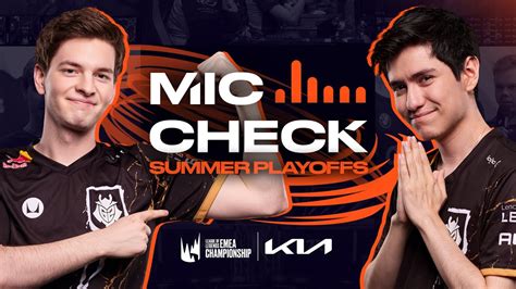 From Chovy To Shoemaker Kia Mic Check 2023 LEC Summer Playoffs