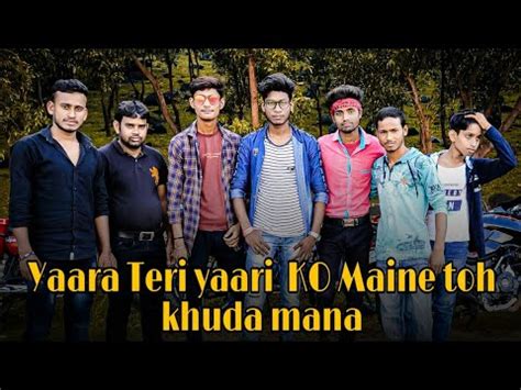 Yaara Teri Yaari Ko Maine Toh Khuda Mana Friendship Special Video