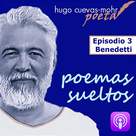 Poemas Sueltos Te Quiero De Mario Benedetti Hugo Cuevas Mohr Poeta