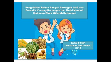 Contoh Makanan Setengah Jadi Dari Serealia Kacang Kacangan Umbi Umbian