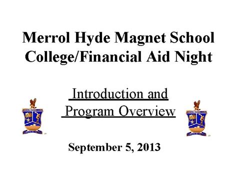 Merrol Hyde Magnet School CollegeFinancial Aid Night Introduction