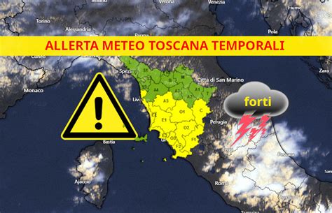 ALLERTA METEO TOSCANA Temporali Forti Aggiornamenti Meteo Toscana